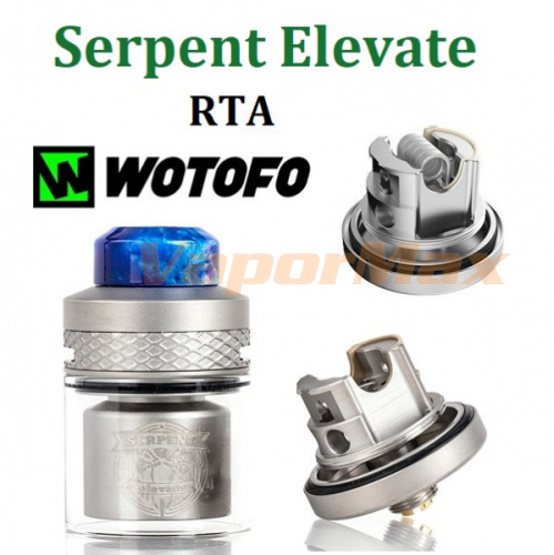 Wotofo Serpent Elevate RTA (clone) Wotofo Serpent Elevate RTA (clone)