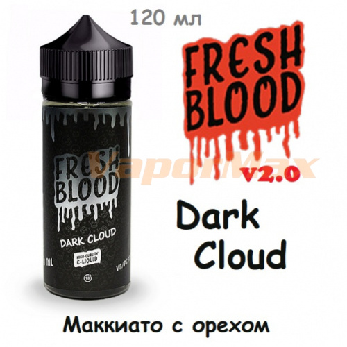 Жидкость Fresh Blood v2.0 - Dark Cloud (120 мл) Жидкость Fresh Blood v2.0 - Dark Cloud (120 мл)